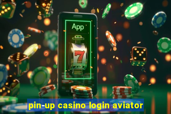 pin-up casino login aviator