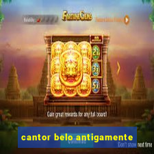 cantor belo antigamente