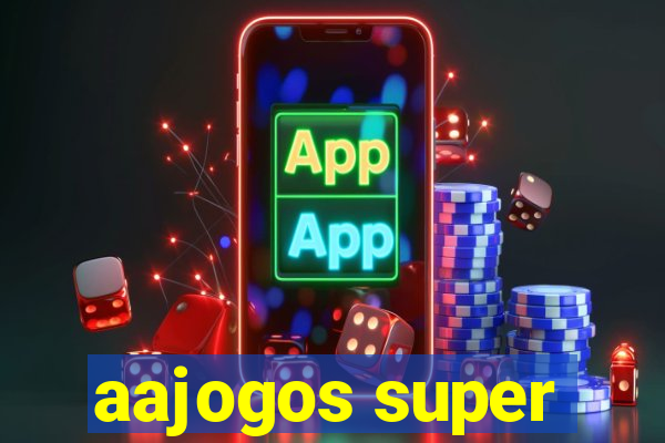 aajogos super