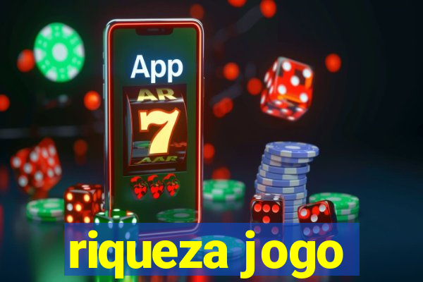 riqueza jogo