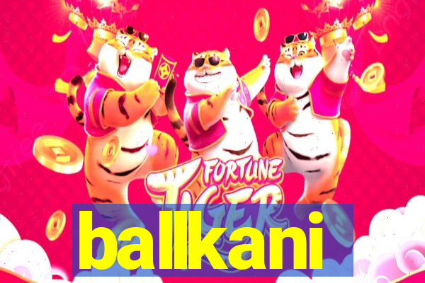 ballkani