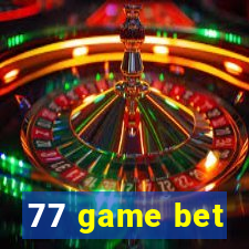 77 game bet