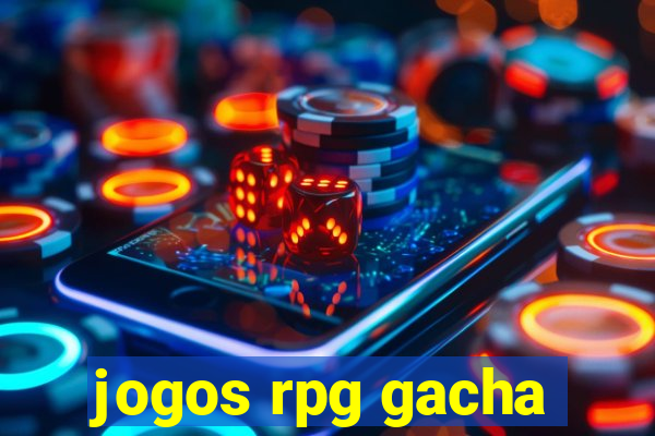 jogos rpg gacha