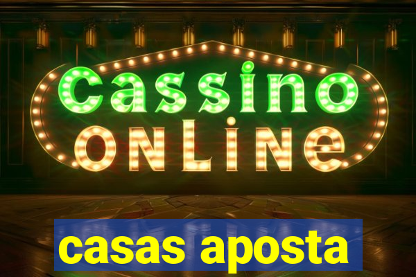 casas aposta