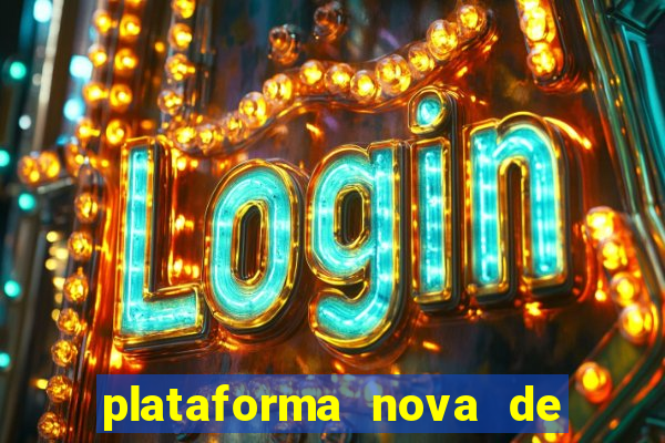 plataforma nova de jogos slots