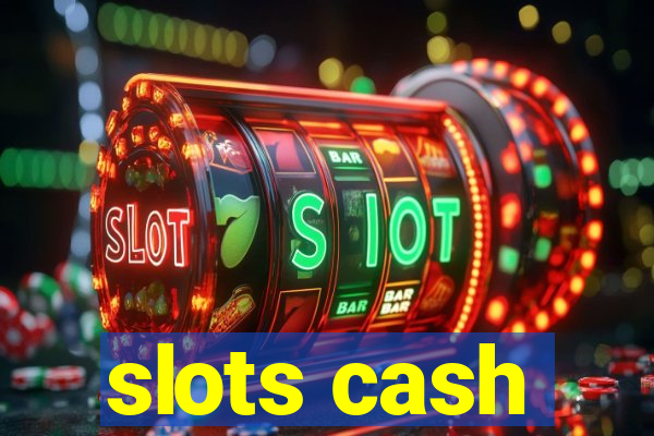 slots cash