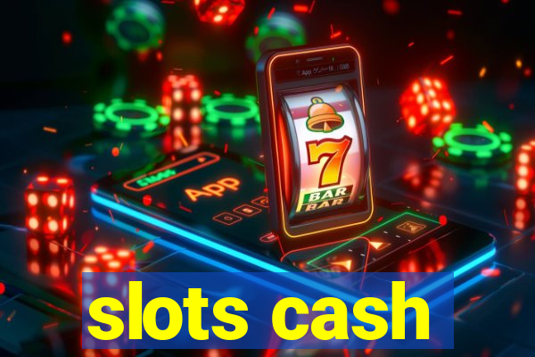 slots cash