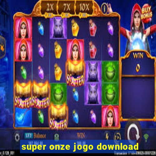 super onze jogo download