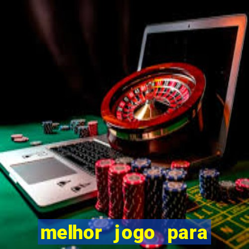 melhor jogo para ganhar dinheiro