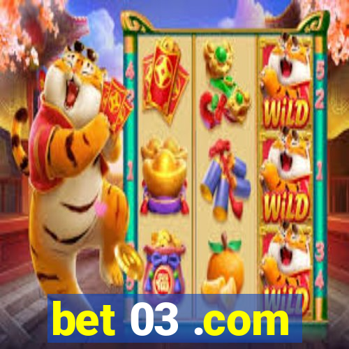 bet 03 .com