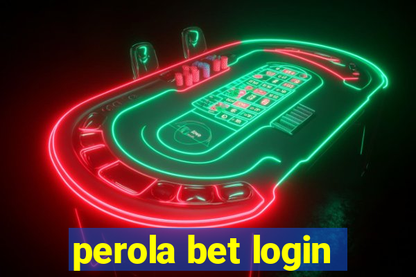 perola bet login