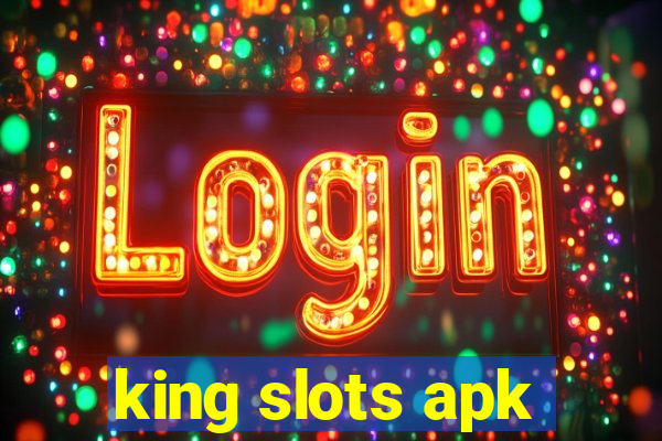 king slots apk