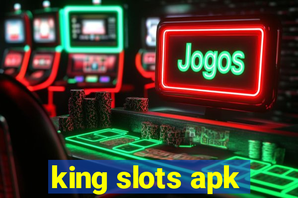 king slots apk