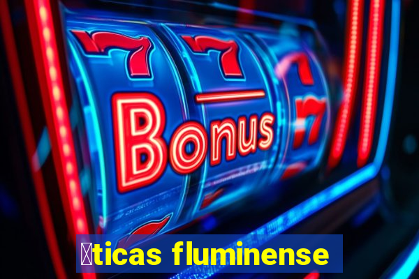 贸ticas fluminense