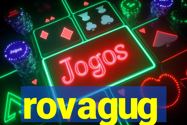 rovagug