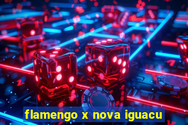 flamengo x nova iguacu