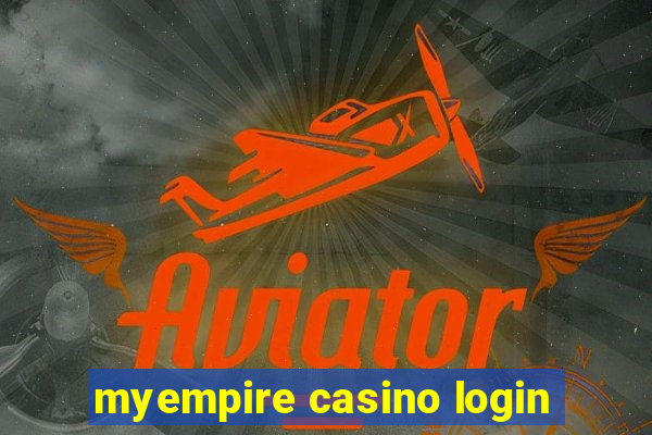 myempire casino login