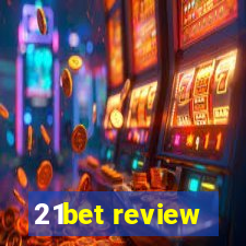 21bet review