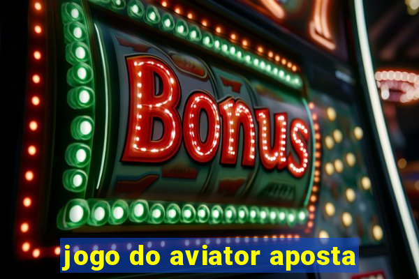 jogo do aviator aposta