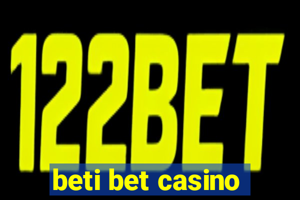 beti bet casino