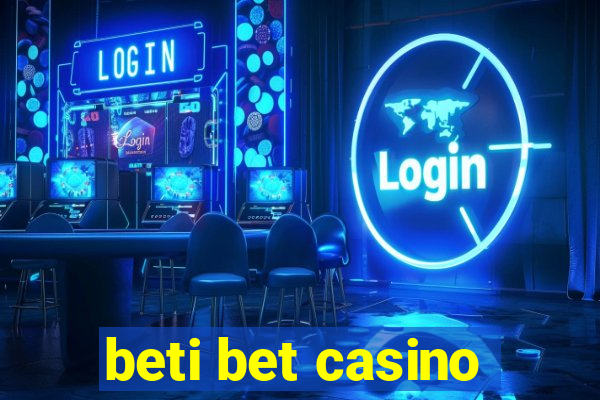 beti bet casino