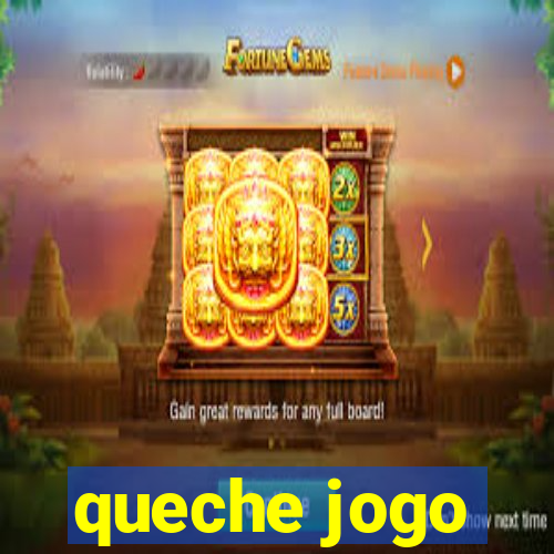 queche jogo