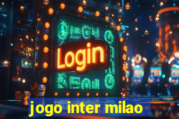 jogo inter milao