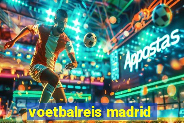 voetbalreis madrid