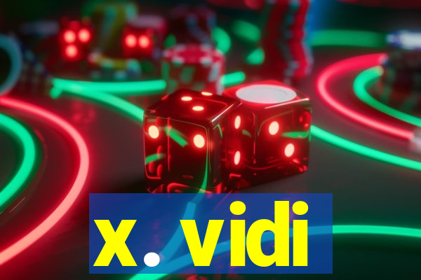 x. vidi