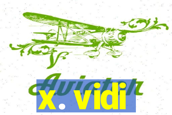 x. vidi