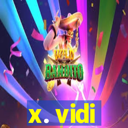 x. vidi