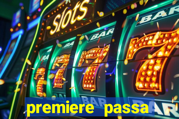 premiere passa quais jogos