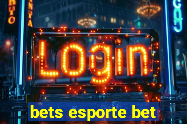 bets esporte bet