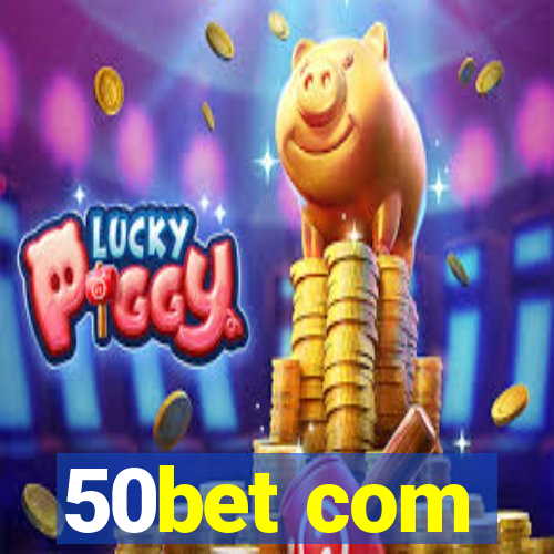 50bet com