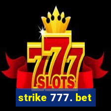 strike 777. bet