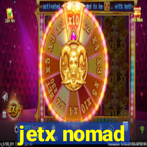 jetx nomad