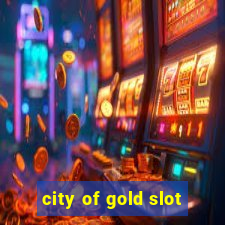 city of gold slot