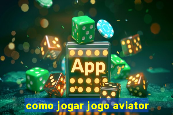 como jogar jogo aviator