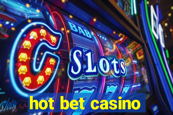 hot bet casino