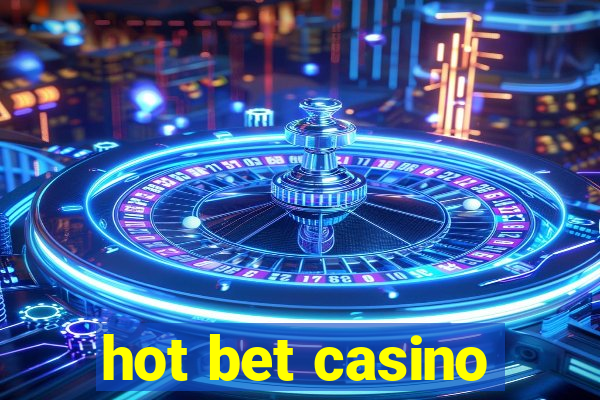 hot bet casino