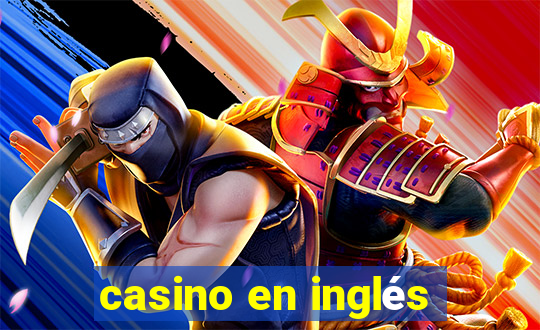 casino en inglés