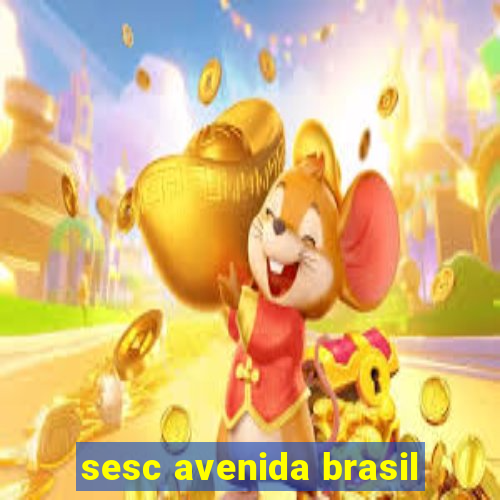 sesc avenida brasil