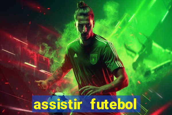 assistir futebol online ao vivo