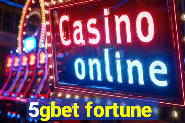 5gbet fortune