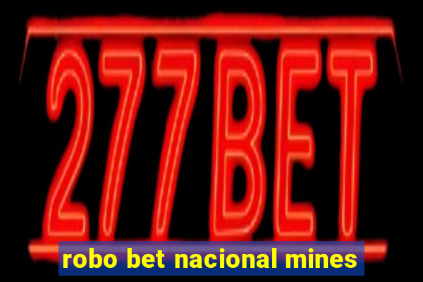 robo bet nacional mines