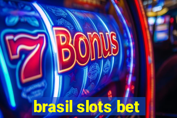 brasil slots bet