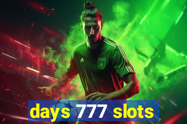 days 777 slots