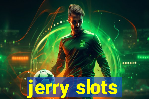 jerry slots