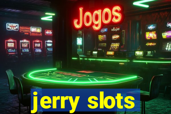 jerry slots