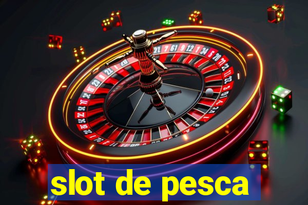 slot de pesca